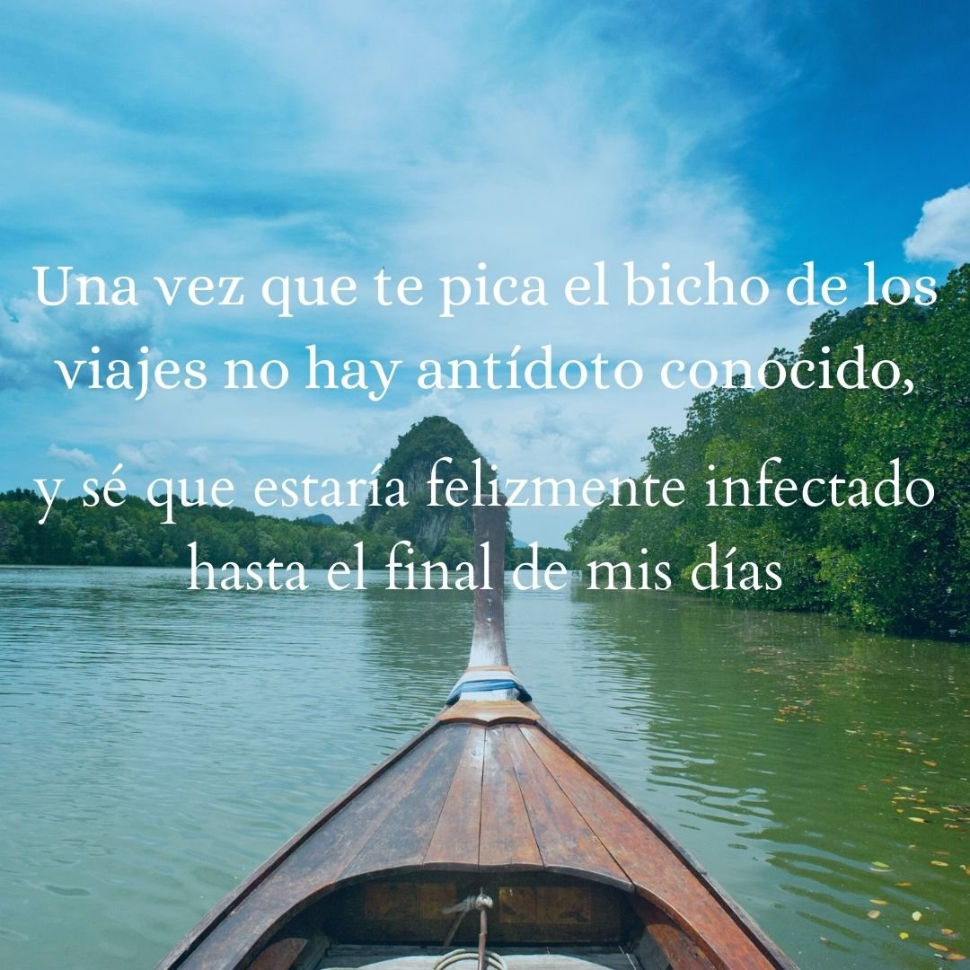 una-vez-que-te-pique-el-bicho-de-los-viajes-VP Las mejores frases de viaje